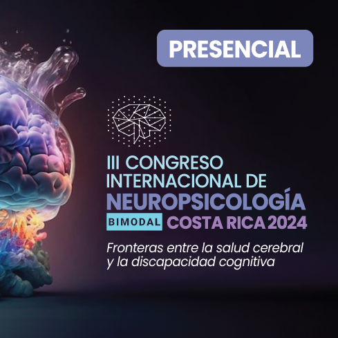 III Congreso Internacional de Neuropsicología, Costa Rica 2024 - Modalidad Presencial 